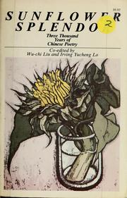 Cover of: Sunflower splendor: three thousand years of Chinese poetry