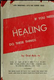 Cover of: If you need healing do these things by Oral Roberts