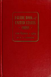 Cover of: A guide book of United States coins: fully illustrated catalog and price list - 1616 to date ; including a brief history of American coinage, early American coins and tokens, early mint issues, regular mint issues, private, state and territorial gold, silver, and gold commemorative issues, proofs