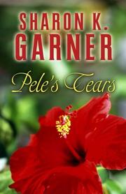 Pele's Tears by Sharon K. Garner