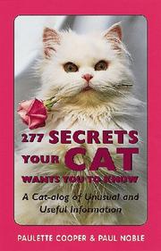 Cover of: 277 Secrets Your Cat Wants You to Know: A Cat-Alog of Unusual and Useful Information