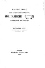 Cover of: Mitteilungen des Deutschen archäologischen Instituts, athenische Abteilung. 12, 1887 by Deutsches Archäologisches Institut, Athenische Abteilung