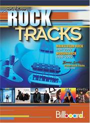 Cover of: Joel Whitburn's rock tracks: mainstream rock 1981-2002 : modern rock, 1988-2002 : bonus section! classic rock tracks, 1964-1980.