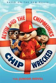 Cover of: Alvin and the Chipmunks: Chipwrecked: The Junior Novel by 