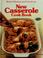 Cover of: New casserole cook book