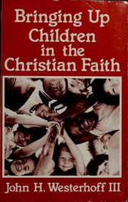 Cover of: Bringing up children in the Christian faith