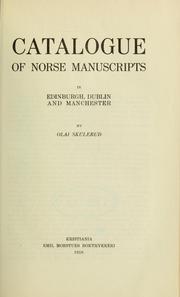 Catalogue of Norse manuscripts in Edinburgh, Dublin and Manchester by Olai Skulerud