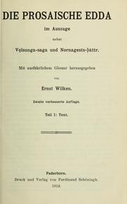 Cover of: Die prosaische Edda im Auszuge nebst Volsunga-saga und Nornagests-tháttr: Mit ausführlichem Glossar hrsg. von Ernst Wilkin
