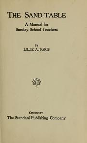 Cover of: The sand-table: a manual for Sunday school teachers