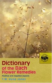 Dictionary of the Bach Flower Remedies by T. W. Hyne Jones
