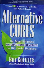 Cover of: Alternative cures: the most effective natural home remedies for 160 health problems