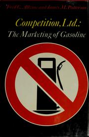 Cover of: Competition, ltd: the marketing of gasoline