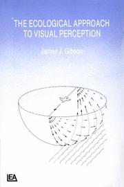 Cover of: The Ecological Approach To Visual Perception by James J. Gibson