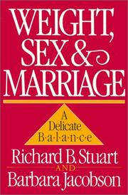 Cover of: Weight, Sex, and Marriage by Richard B. Stuart, Barbara Jacobson