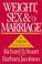 Cover of: Weight, Sex, and Marriage