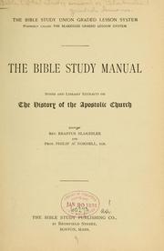 Cover of: The Bible study manual by Bible study union (or Blakeslee) graded lessons. [from old catalog]