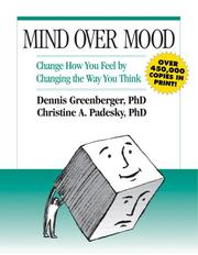 Cover of: Mind over mood: a cognitive therapy treatment manual for clients