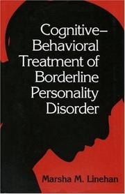 Cognitive-behavioral treatment of borderline personality disorder by Marsha Linehan