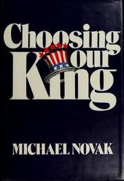 Cover of: Choosing our king