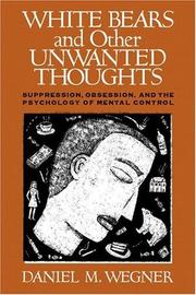 Cover of: White Bears and Other Unwanted Thoughts by Daniel M. Wegner