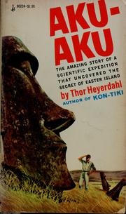 Cover of: Aku-Aku: the secret of Easter Island.