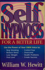 Cover of: Self-hypnosis for a better life by William W. Hewitt
