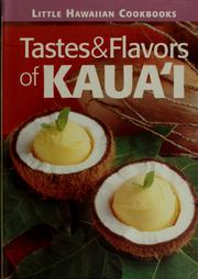Cover of: Tastes & flavors of Kauaʻi