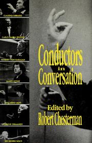 Cover of: Conductors in Conversation: Herbert Von Karajan, Sir Georg Solti, Carlo Maria Giulini, Claudio Abbado, Eugene Ormandy, Riccardo Muti, James Levine