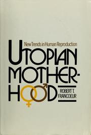 Cover of: Utopian motherhood: new trends in human reproduction