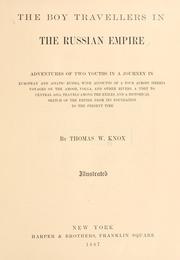 Cover of: The boy travellers in the Russian empire: adventures of two youths in a journey in European and Asiatic Russia, with accounts of a tour across Siberia...