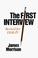 Cover of: The first interview