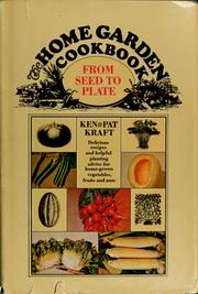 Cover of: The home garden cookbook, from seed to plate
