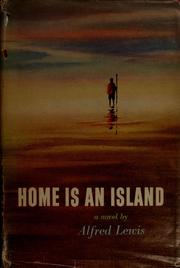 Cover of: Home is an island.