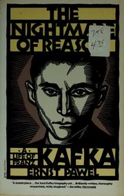 Cover of: The nightmare of reason: a life of Franz Kafka