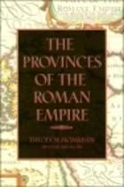 Cover of: The provinces of the Roman Empire from Caesar to Diocletian