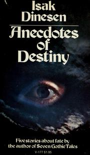 Cover of: Anecdotes of destiny by Isak Dinesen