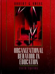 Cover of: Organizational behavior in education by Robert G. Owens