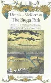 The Brega Path (Silver Call Duology) by Dennis L. McKiernan