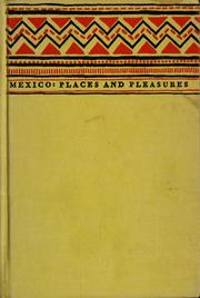 Cover of: Mexico: places and pleasures. by Kate Simon