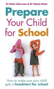 Prepare your child for school : how to make sure your child gets off to a flying start