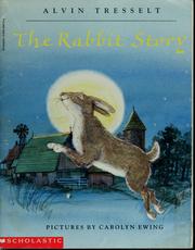 Cover of: The rabbit story by Alvin Tresselt