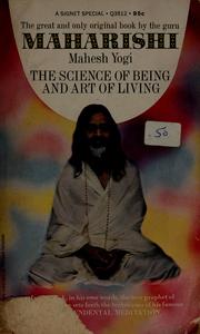 Cover of: The science of being and art of living. by Mahesh Yogi Maharishi., Mahesh Yogi Maharishi