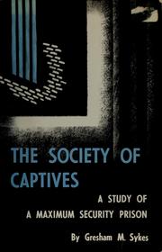 Cover of: The society of captives: a study of maximum security prison