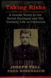 Cover of: Taking risks: a Jewish youth in the Soviet partisans and his unlikely life in California