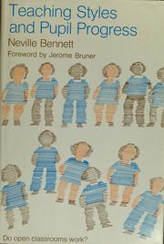 Cover of: Teaching styles and pupil progress by Neville Bennett
