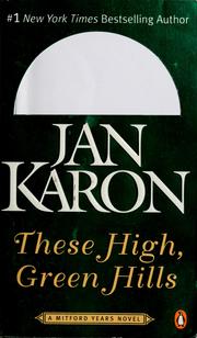 These high, green hills by Jan Karon