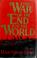 Cover of: The War of the End of the World