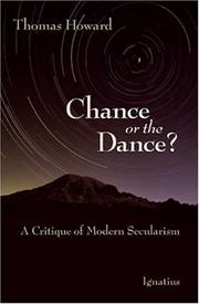 Cover of: Chance or the Dance: A Critique of Modern Secularism