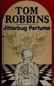 Jitterbug perfume by Tom Robbins