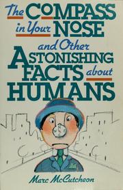 Cover of: The compass in your nose and other astonishing facts about humans